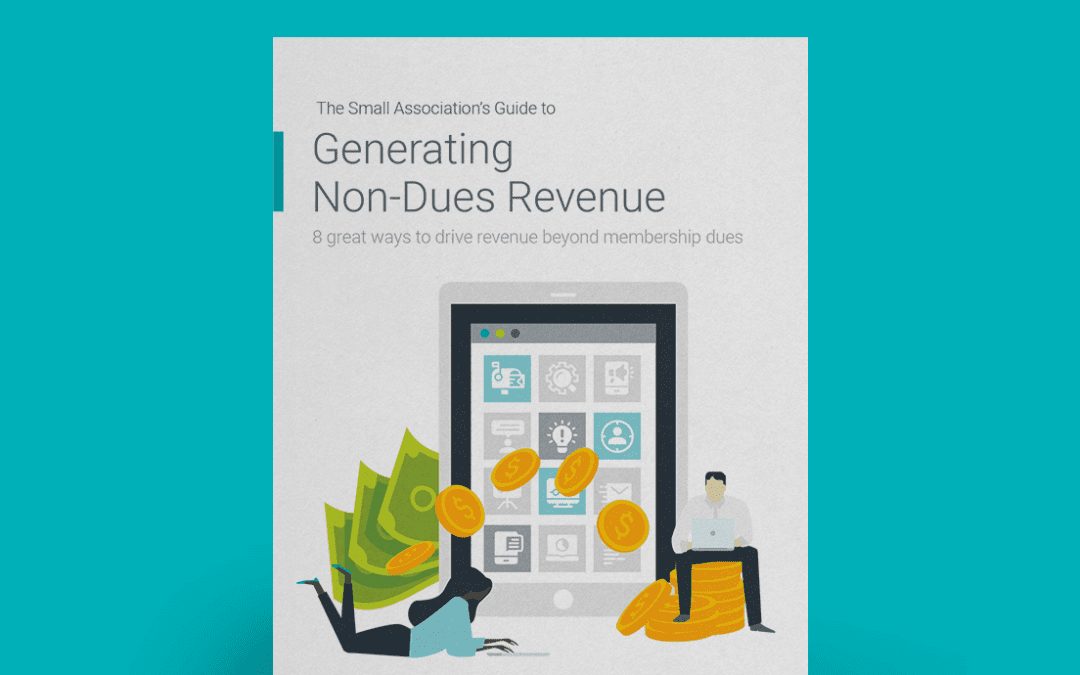 The Small Association’s Guide to Generating Non-Dues Revenue